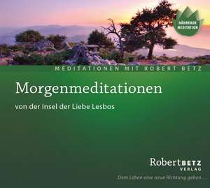 Morgenmeditationen - Meditations-CD de Robert T. Betz