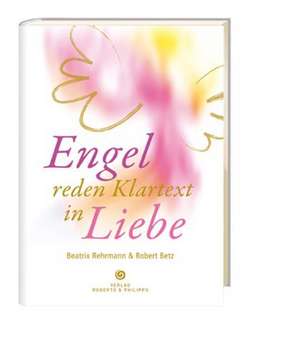 Engel reden Klartext de Robert Betz