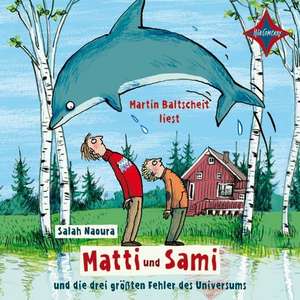 Matti und Sami und die drei größten Fehler des Universums de Salah Naoura