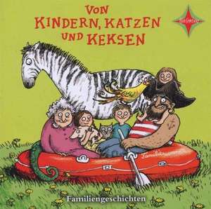 Von Kindern, Katzen und Keksen de Barbara Gelberg