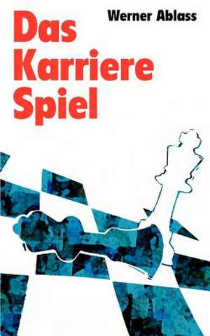 Das Karrierespiel de Werner Ablass