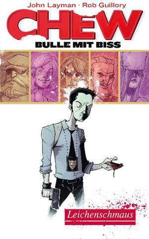 Chew - Bulle mit Biss 01 de John Layman