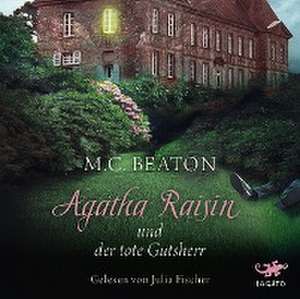 Agatha Raisin und der tote Gutsherr de M. C. Beaton