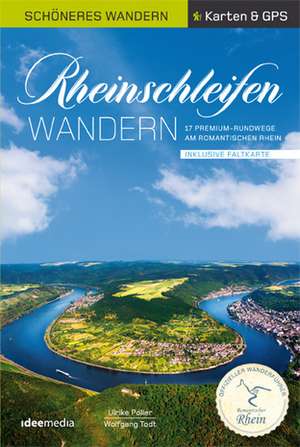 Schöneres Wandern Pocket: Rheinschleifen - Offizieller Wanderführer de Ulrike Poller