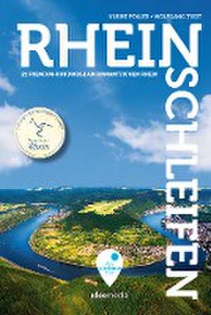 Rheinschleifen - Offizieller Wanderführer. 22 Premium-Rundwege am romantischen Rhein de Ulrike Poller