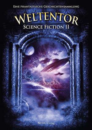 Weltentor - Science Fiction de Mark Freier