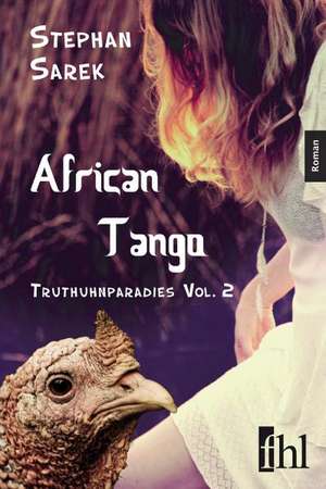 African Tango - Truthuhnparadies Vol. 2 de Stephan Sarek