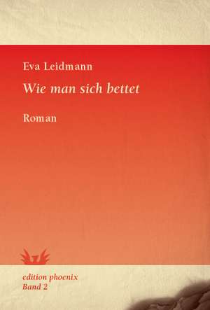 Wie man sich bettet de Eva Leidmann