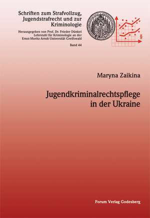 Jugendkriminalrechtspflege in der Ukraine de Maryna Zaikina