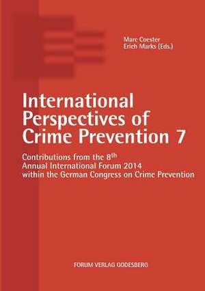 International Perspectives of Crime Prevention 7 de Marc Coester