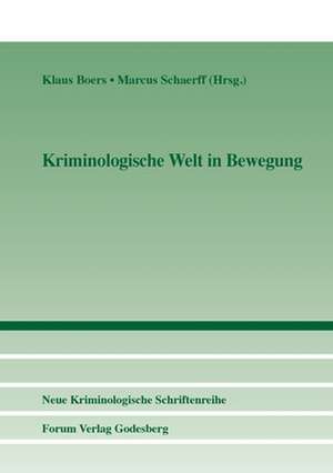 Kriminologische Welt in Bewegung de Klaus Boers