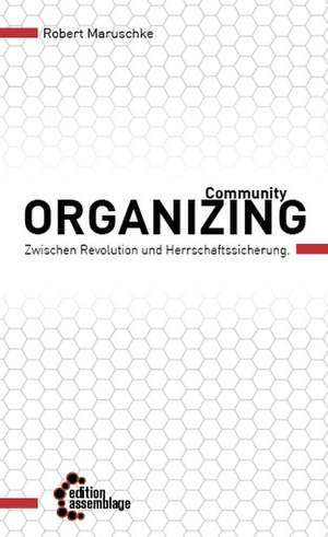 Community Organizing de Robert Maruschke