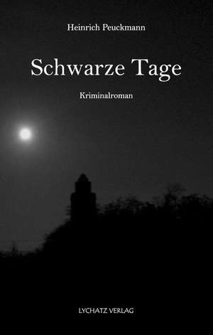 Schwarze Tage de Heinrich Peuckmann
