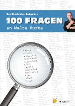 100 Fragen an Malte Burba de Malte Burba