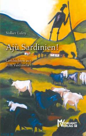 Ajù Sardinien! de Volker Luley