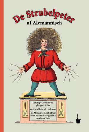 Der Struwwelpeter auf Alemannisch de Heinrich Hoffmann