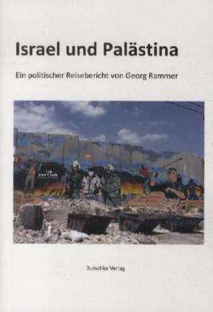 Israel und Palästina de Georg Rammer