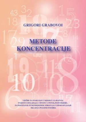 Metode Koncentracije (Croatian Version) de Grigori Grabovoi