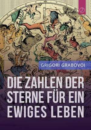 Die Zahlen Der Sterne Fur Ein Ewiges Leben" (German Edition) de Grigori Grabovoi