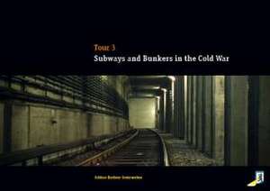 Subways and Bunkers in the Cold War de Henry Gidom