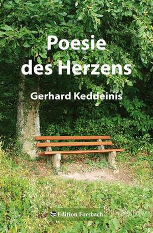 Poesie des Herzens de Gerhard Keddeinis