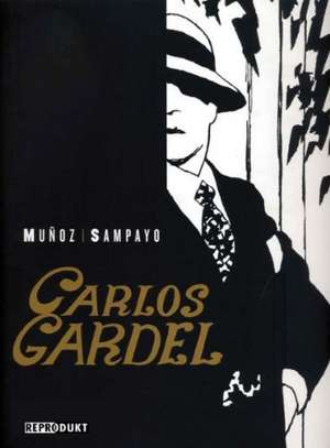 Carlos Gardel de José Munoz