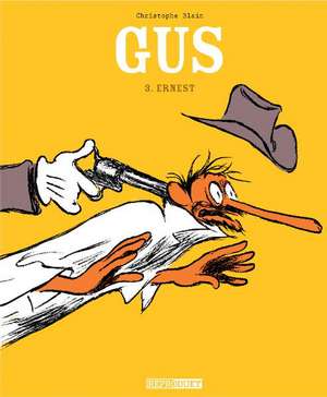 Gus / Ernest de Christophe Blain