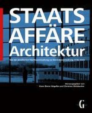 Staatsaffäre Architektur de Hans-Dieter Nägelke