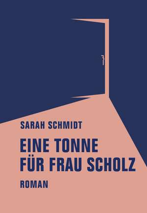 Eine Tonne für Frau Scholz de Sarah Schmidt