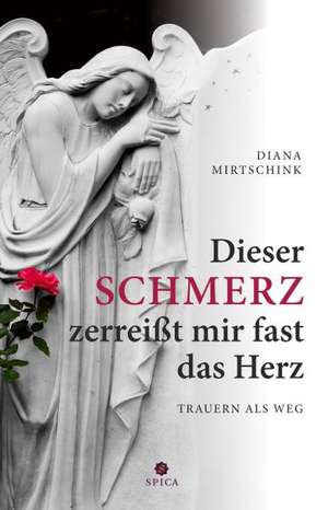 Dieser Schmerz zerreißt mir fast das Herz de Diana Mirtschink