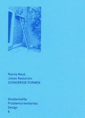 Schwierige Formen de Ramia Mazé