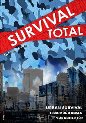Survival Total (Bd. 2) de Thomas Gast
