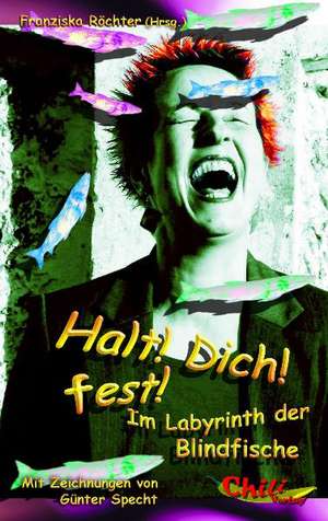 Halt! Dich! fest! de Andreas Schumacher