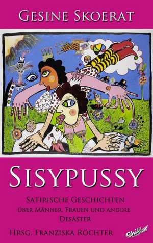 Sisypussy de Gesine Skoerat