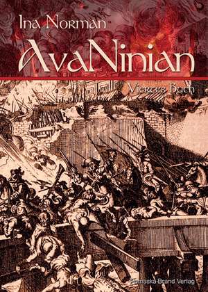 AvaNinian, Viertes Buch de Ina Norman