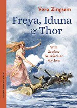 Freya, Iduna & Thor de Vera Zingsem