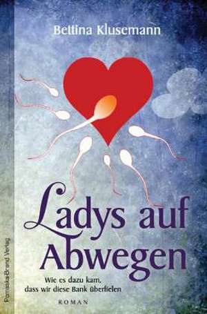 Ladys auf Abwegen de Bettina Klusemann