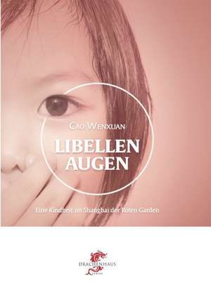 Libellenaugen de Wenxuan Cao