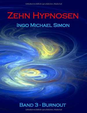 Zehn Hypnosen. Band 3 de Ingo Michael Simon