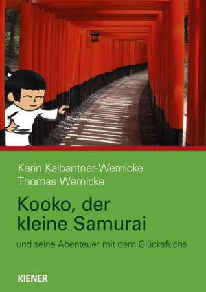 Kooko, der kleine Samurai de Karin Kalbantner-Wernicke