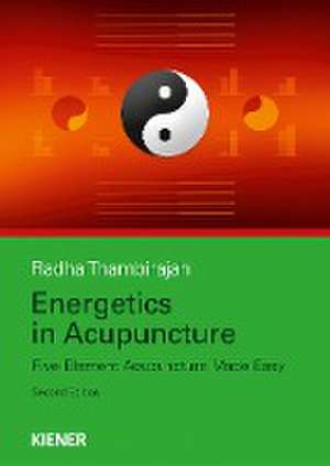 Energetics in Acupuncture de Rhada Thambirajah