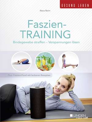 Faszien-Training de Nora Reim