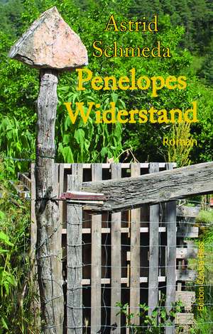Penelopes Widerstand de Astrid Schmeda