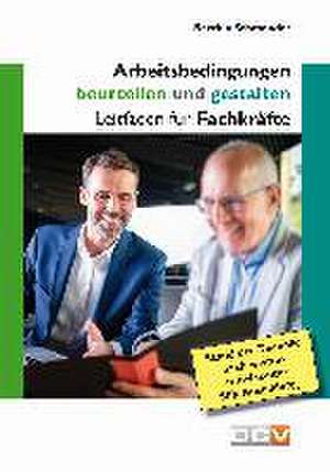 Arbeitsbedingungen beurteilen und gestalten de Christof Barth