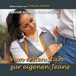 Vom ersten Stich zur eigenen Jeans de Sonia Amor