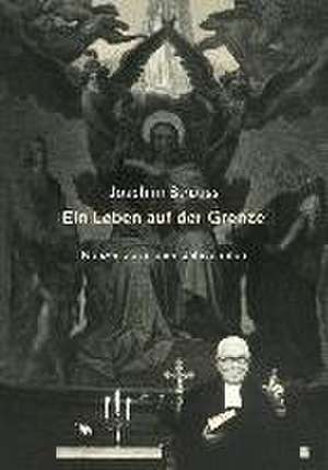 Ein Leben auf der Grenze de Joachim Strauss