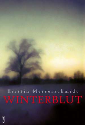 Winterblut de Kirstin Messerschmidt