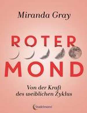 Roter Mond de Miranda Gray