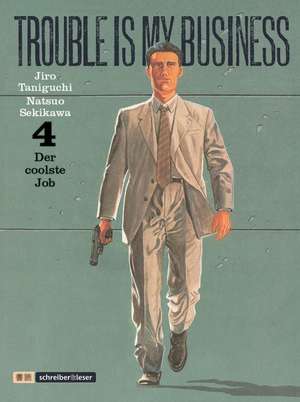 Trouble is my business 4 / Der coolste Job de Natsuo Sekikawa