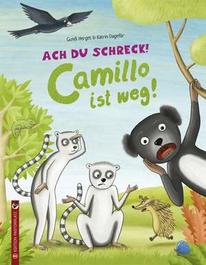 Ach du Schreck! Camillo ist weg! de Gundi Herget